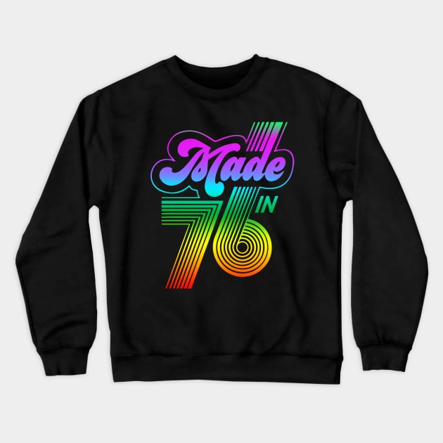 Made In 76 - Birthday Crewneck Sweatshirt by TEEPHILIC